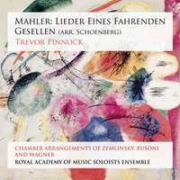 Mahler: Lieder eines fahrenden Gesellen (arr. Schoenberg)