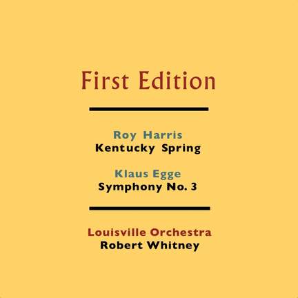 Harris: Kentucky Spring & Egge: Symphony No. 3