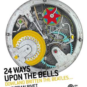 24 Ways Upon the Bells (Dowland, Britten, The Beatles...)