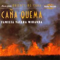 Caña Quema' - Music from Oriente de Cuba