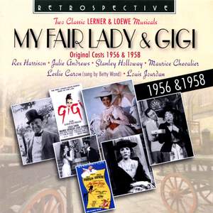 My Fair Lady / Gigi: Two Classic Lerner & Loewe Musicals, 1956 & 1958 (Original Broadway Cast)