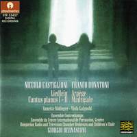 Castiglioni: Liedlein, Cantus Planus I-II - Donatoni: Arpège, Madrigale