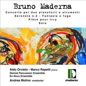 Maderna: Concerto per due pianoforti e strumenti, Serenata No. 2, Fantasia e fuga, Pièce pour Ivry, Solo