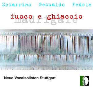 Sciarrino, Gesualdo, Fedele_ Fuoco e ghiaccio