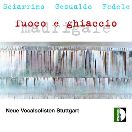 Sciarrino, Gesualdo, Fedele_ Fuoco e ghiaccio