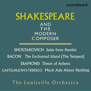 Shakespeare and the Modern Composer: Dmitri Shostakovich, Mario Castelnuovo-Tedesco, David Diamond, and Ernst Bacon