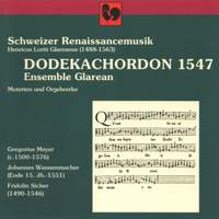 Schweizer Renaissancemusik, Henricus Loriti Glareanus (1488-1563): Dodekachordon 1547