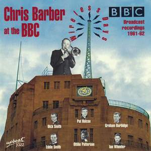 Chris Barber At The BBC Wireless Days 1961-62