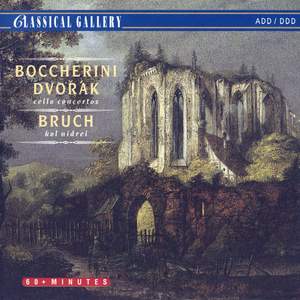 Boccherini & Dvorak: Cellos Concertos - Bruch: Kol Nidrei