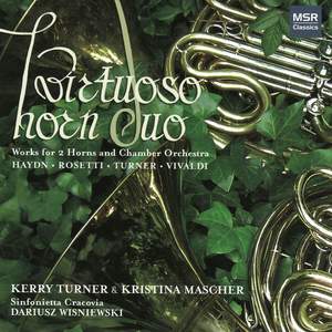 Haydn, Rosetti, Turner & Vivaldi: Works for 2 Horns and Chamber Orchestra
