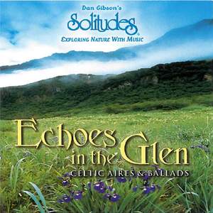 Echoes in the Glen: Celtic Aires & Ballads