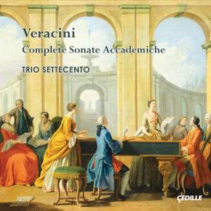 Veracini: Complete Sonata Accademiche