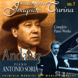 Joaquin Turina Complete Piano Works Vol 7 Andaluz