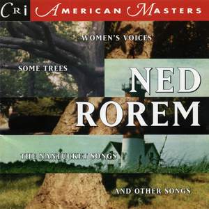 Ned Rorem: The Nantucket Songs and other songs