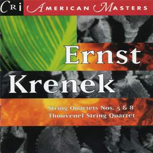 Krenek: String Quartets 5 & 8