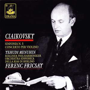 Tchaikovsky: Symphony No. 5 & Violin Concerto Op. 35
