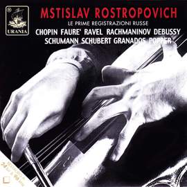 Mstislav Rostropovich: The First Russian Recordings