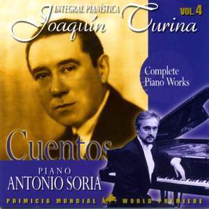 Joaquin Turina Complete Piano Works Vol. 4 Cuentos