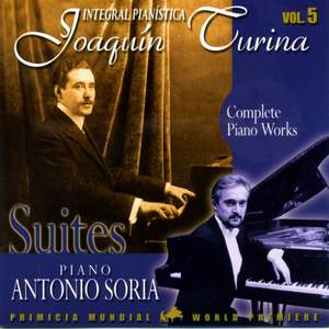Joaquin Turina Complete Piano Works Vol. 5 Suites