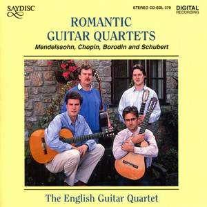 Mendelssohn, Chopin, Borodin & Schubert: Romantic Guitar Quartets