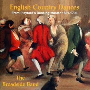 English Country Dances: From Playford's Dancing Master 1651-1703