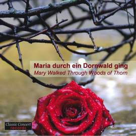 Maria durch ein Dornwald ging - When Mary Walked Through Woods of Thorn