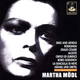 Martha Mödl Sings Händel, Purcell, Gluck, Mussorgsky and Others