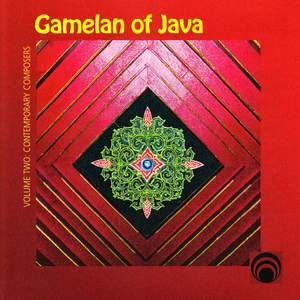 Gamelan of Java, Vol. 2: Contemporary Composers