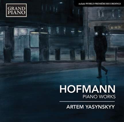 Hofmann: Piano Works