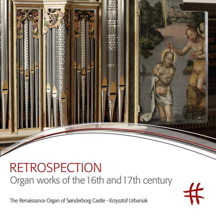 Retrospection: Organ Works of the 16th & 17th Century