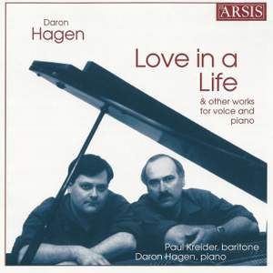 Daron Aric Hagen: Love in a Life & Other Works for Voice & Piano