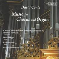 David Conte: Music for Chorus & Organ