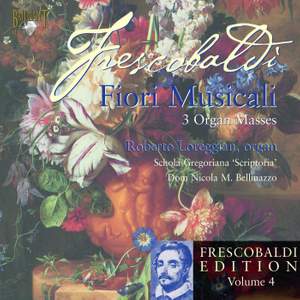 Frescobaldi: Edition, Vol. 4, Fiori Musicali - 3 Organ Masses