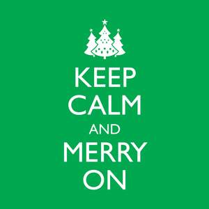 Keep Calm and Merry On