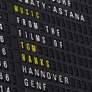 Music From The Films Of Tom Hanks
