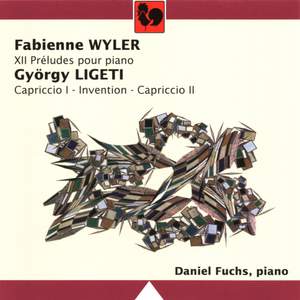 Wyler: 12 Preludes for Piano & Ligeti: Invention, Capriccio 1 & 2 Product Image
