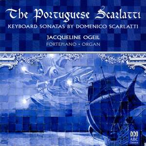 The Portuguese Scarlatti: Keyboard Sonatas by Domenico Scarlatti