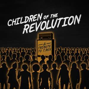 Children of the Revolution: A Tribute to T. Rex