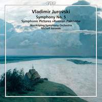 Vladimir Jurovski: Symphony No. 5 & Symphonic Pictures 'Russian Painters'
