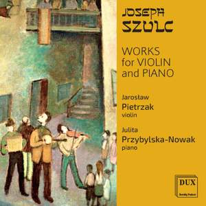 Joseph Szulc: Works for Violin & Piano Product Image