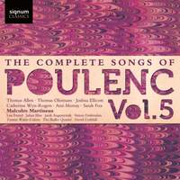 The Complete Songs of Francis Poulenc Volume 5