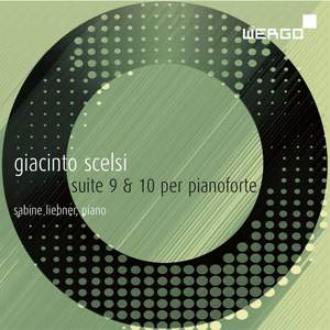 Scelsi: Suites 9 & 10 for piano