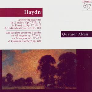 Haydn: Late string quartets & Unfinished Quartet