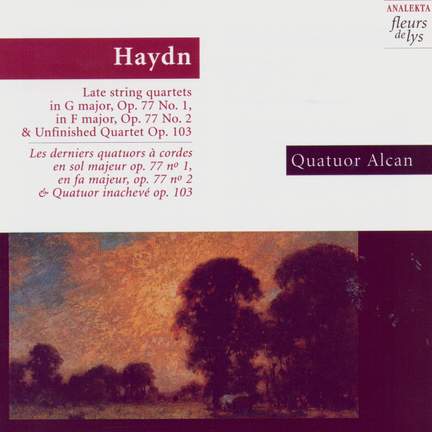 Haydn: Late string quartets & Unfinished Quartet