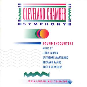 Sound Encounters: Works by Larsen, Martirano, Rands and Reynolds