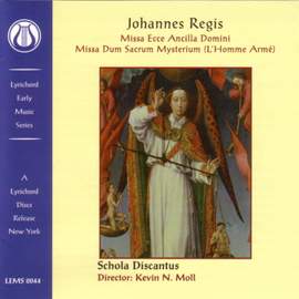 Johannes Regis: Missa Ecce Ancilla Domini & Missa Dum Sacrum Mysterium