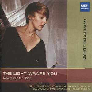 The Light Wraps You: New Music for Oboe