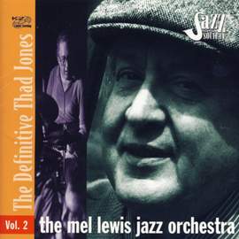 The Mel Lewis Jazz Orchestra: The Definitive Thad Jones, Vol. 2
