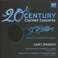 20th Century Clarinet Concertos: Bavicchi, Hindemith & Wolff