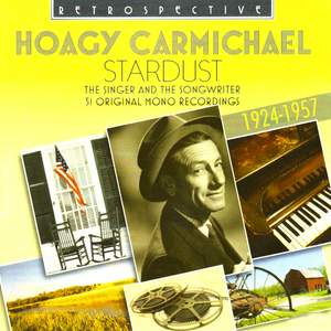 Hoagy Carmichael. Stardust - 51 Original Mono Recordings 1924-1957
